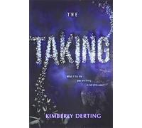 The Taking: A Chilling YA Sci-Fi Mystery Thriller-Five Years Lost and Government Secrets: 1
