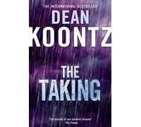 The Taking: A Gripping Psychological Thriller About the Night the World Ends