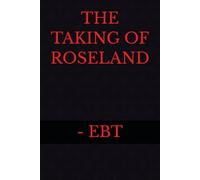 THE TAKING OF ROSELAND