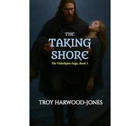 THE TAKING SHORE: The Vidarbjorn Saga, Book I
