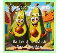 The Tale of Avi and Ada Bond of Friendship (Portuguese Adventures - Tales of Virtue)