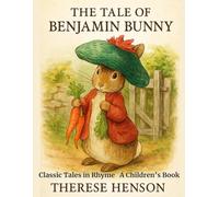 The Tale of Benjamin Bunny: Classic Tales in Rhyme
