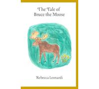 The Tale of Bruce the Moose