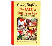 The Tale of Bushy the Fox (Enid Blyton's Popular Rewards Series 9)