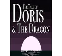 The Tale of Doris and the Dragon - Episode 1 Steam Key GLOBAL
