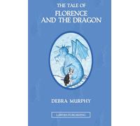The Tale of Florence and the Dragon: 2 (The Magical Adventures of Florence the Border Collie)