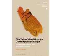 The Tale of Genji through Contemporary Manga : Challenging Gender and Sexuality in Japan