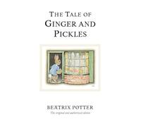 The Tale of Ginger & Pickles: The original and authorized edition (Hardback) - Beatrix Potter Book