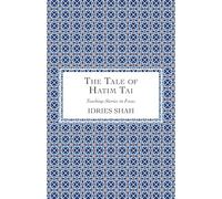 The Tale of Hatim Tai (Teaching-Stories in Focus)