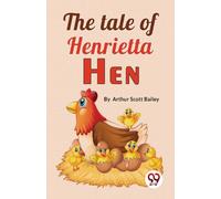 The Tale of Henrietta Hen
