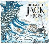 The Tale of Jack Frost by David Melling (2010-10-07)