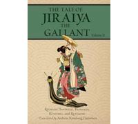 The Tale of Jiraiya the Gallant: Volume II: 2 (Magical Toads and Monstrous Serpents)