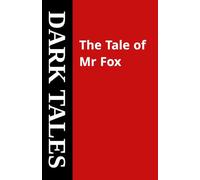 The Tale of Mr Fox (Dark Tales)