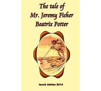 The tale of Mr. Jeremy Fisher Beatrix Potter