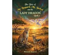 The Tale of Mr Leopard, Mr Jackal and The Lady Dragon: Book Two