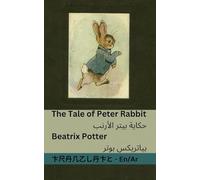 The Tale of Peter Rabbit / حكاية بيتر ألارنب: Tranzlaty English العربية
