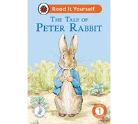 The Tale of Peter Rabbit: Read It Yourself - Level 1 Early Reader