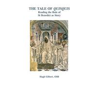The Tale of Quisquis: Reading the Rule of St Benedict as Story