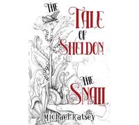 The Tale of Sheldon the Snail