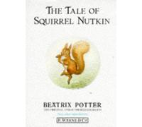The Tale of Squirrel Nutkin (The original Peter Rabbit books) by Beatrix Potter (1987-04-09)