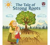 The Tale of Strong Roots: A Multicultural Picture Book about Roots, Traditions, and Love (Tales with Strong Roots)