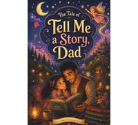 The Tale of Tell Me a Story, Dad