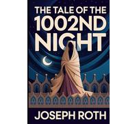 The Tale of the 1002nd Night: A New Translation
