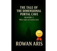 THE TALE OF THE CAVE OF THE DIMENSIONAL PORTAL: SEASON 3 (EL CUENTO DE LA CUEVA DEL PORTAL DIMENSIONAL)