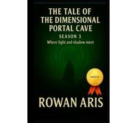 THE TALE OF THE CAVE OF THE DIMENSIONAL PORTAL: SEASON 3 (EL CUENTO DE LA CUEVA DEL PORTAL DIMENSIONAL)