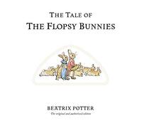 The Tale of the Flopsy Bunnies (Peter Rabbit) by Beatrix Potter (2002-09-16)