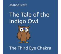 The Tale of the Indigo Owl: The Third Eye Chakra