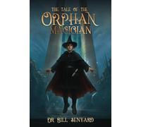 The Tale of the Orphan Magician: 4 (Kingdom Quest)