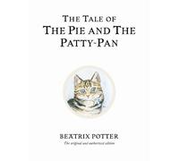 Beatrix Potter – The Tale of The Pie and The Patty-Pan – Original & Authorized Edition