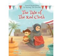 The Tale of the Red Cloth: Ar-Razzaq (The Provider) (Asma'ul Husna Series)