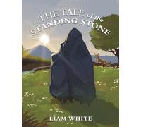 The Tale of the Standing Stone