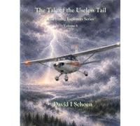 The Tale of the Useless Tail: The Flying Explorers Series, Volume 6