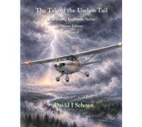 The Tale of the Useless Tail: The Flying Explorers Series, Volume 6, Full Color Library Edition (The Flying Explorers Series - Library Editions)