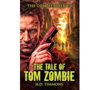 The Tale of Tom Zombie: The Complete Series (Omnibus Edition)