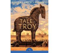 The Tale of Troy: (Puffin Classics)