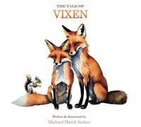 The Tale of Vixen (Fox, Deer & Shrew Children's Watercolour Picture Books)