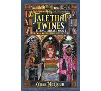 The Tale That Twines: (Eternal Library Book 2)