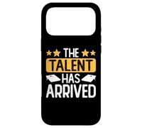The Talent Has Arrived Case for iPhone 17 Pro Max