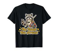 The Talent Has Arrived - Cute Raccoon Humor Pool Snooker T-Shirt