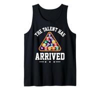 The Talent Has Arrived Funny Billiards Pool Player Tank Top