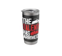 The Talent Has Arrived Stainless Steel Insulated Tumbler