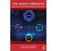 The Talent Imperative: Inside the US Army’s Talent Management Transformation