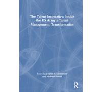 The Talent Imperative: Inside the US Army’s Talent Management Transformation