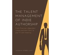 The Talent Management of Indie Authorship : From American independent cinema and short “films” to pay-TV and streaming
