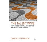 The Talent Wave: Why Succession Planning Fails and What to Do About It