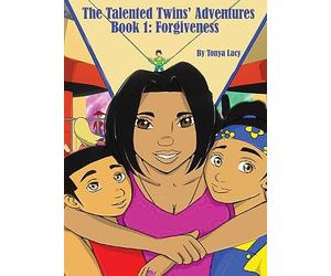 The Talented Twins' Adventures: Book 1-Forgiveness